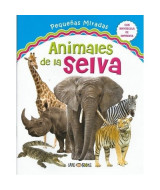 LIBRO COLECCIÓN PEQUEÑAS MIRADAS-ANIMALES DE LA SELVA  T/F 20 PAG 17cm.x22  